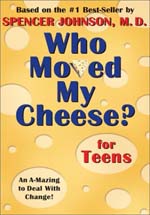 Who Moved My Cheese? by Spencer Johnson